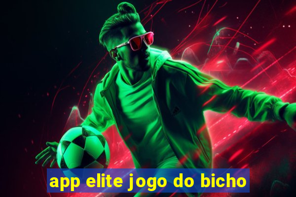 app elite jogo do bicho